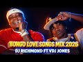 BONGO LOVE SONGS MIX 2026 VALENTINE BONGO MIX DJ RICHMOND VDJ JONES MBOSSO HARMONIZE