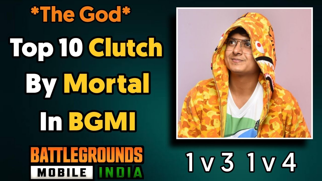 Top 10 Clutches by Mortal in BGMI || BGMI best clutch of Mortal || 1v3 1v4 By Mortal 