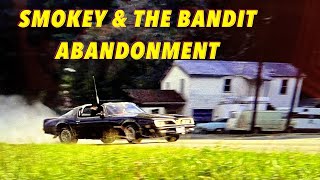 Smokey And The Bandit Abandonment