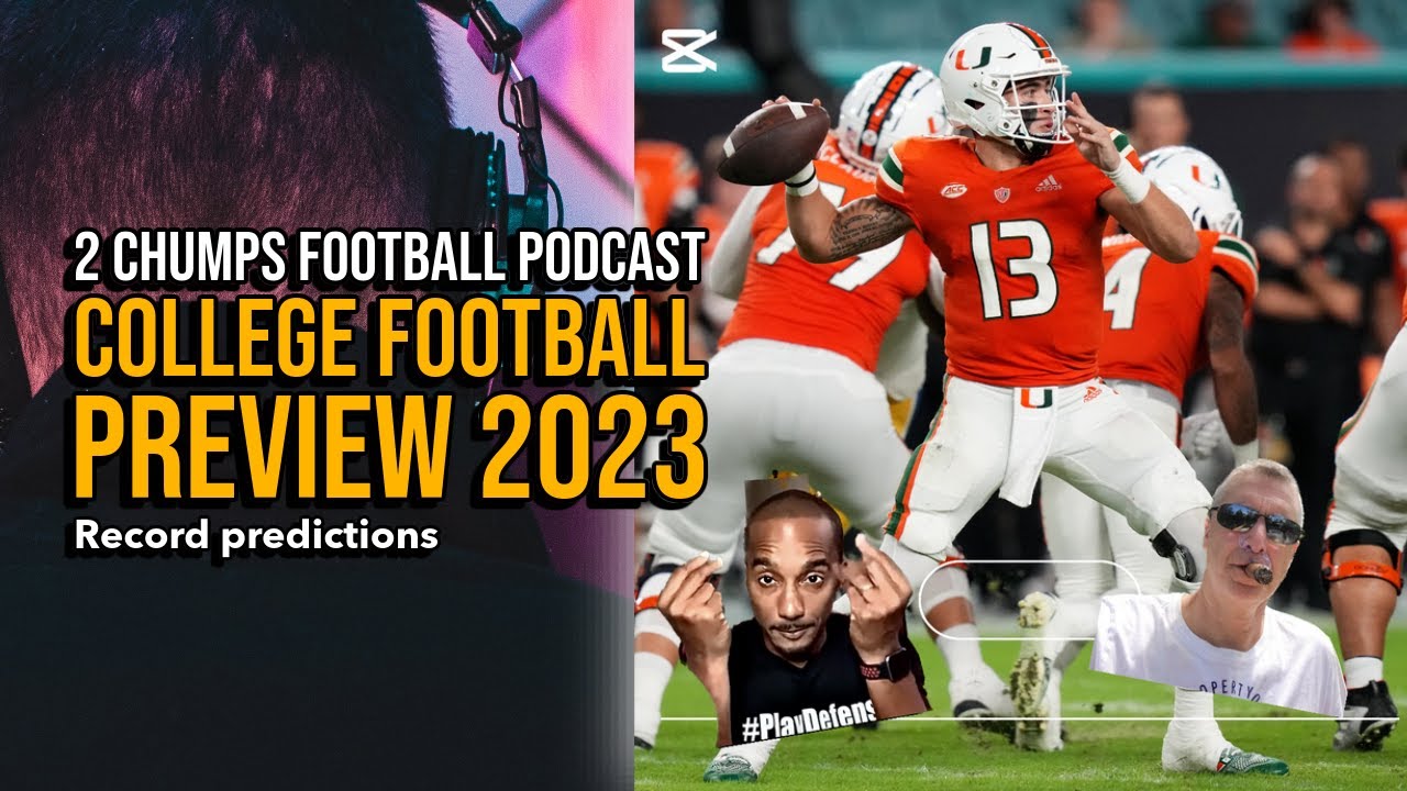 2-chumps-football-podcast-college-football-record-predictions-more
