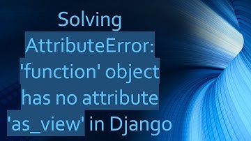 Solving AttributeError: 