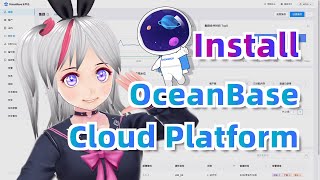 Install OceanBase O&M tool OCP (OceanBase Cloud Platform) by using OAT (OceanBase Admin Tool)