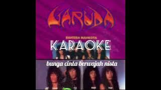 KARAOKE BUNGA CINTA BERWAJAH NISTA GARUDA