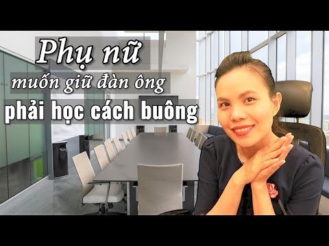 Video Phụ nữ muốn giữ đàn ông phải học cách buông | NHỮNG... - youtube