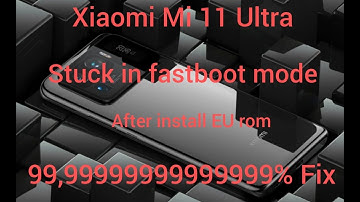 Xiaomi Mi 11 Ultra stuck in fastboot