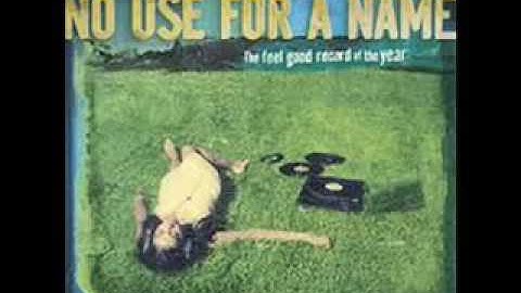 No Use For A Name - Yours To Destroy