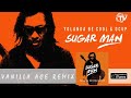 Yolanda be cool  dcup  sugar man vanilla ace remix  official audio
