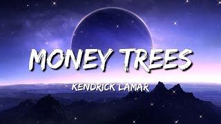 Kendrick Lamar - Money Trees (Lyrics) - Luke Combs, Jason Aldean, Cody Johnson, Dababy, Sza,