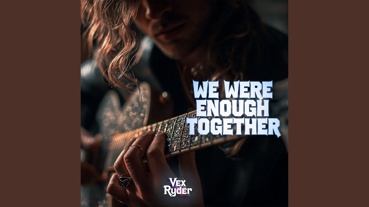 We Were Enough Together