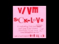Vvm  sick love full album