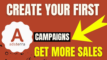 How to Create Adsterra Campaigns For beginners Guide 101