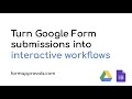 Official Form Approvals tutorial | Interactive workflows for Google Forms