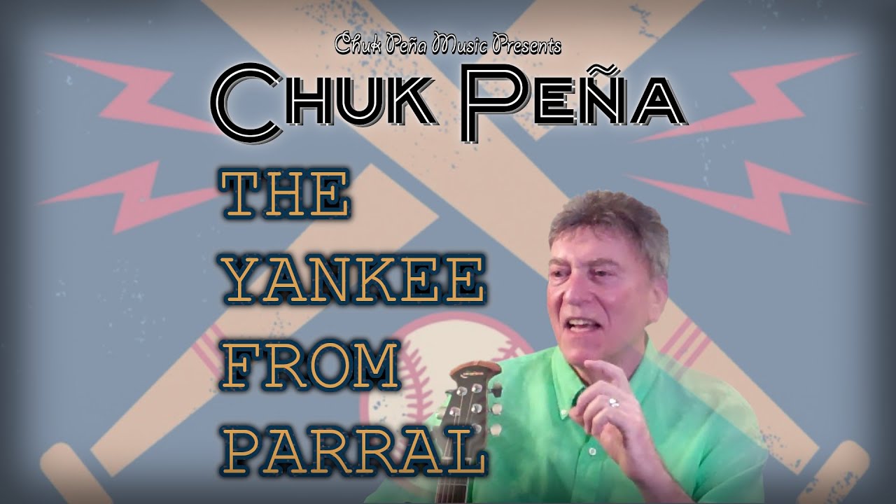 "The Yankee From Parral" - Chuk Peña (Spanish / English lyrics)