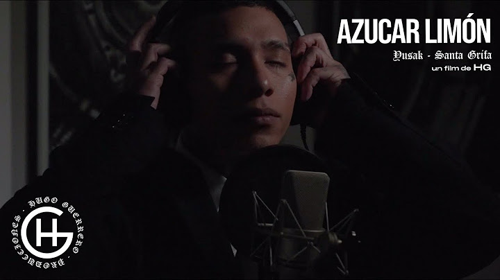 LA SANTA GRIFA // AZUCAR LIMON // VIDEO OFICIAL