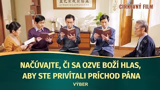 Kresťanský film | Načúvajte, či sa ozve Boží hlas, aby ste privítali príchod Pána (Výber)