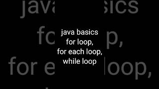 #forloop#foreachloop#whileloop#loopingstatement#javabasics#javainterviewquestion