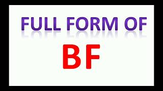 BF full form, full form of BF
