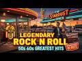 Legendary Rock N Roll 50s 60s 🕶️🚗 The Greatest Hits &amp; Unforgettable Oldies Playlist!