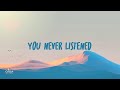 You Thought You Were The One… You Never Listened #lyrics