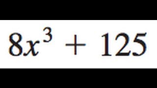 Factor completely 8x^3 + 125