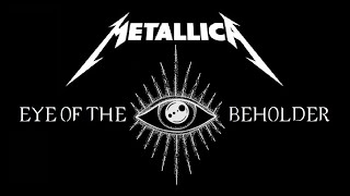 Metallica - Eye Of The Beholder Remixed And Remastered