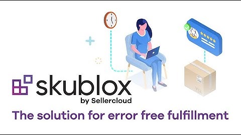 Skublox | The Solution for Error Free Fulfillment