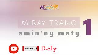 MIRAY TRANO AMIN'NY MATY 1 (Tantara lava malagasy RDB)