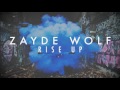 ZAYDE WOLF - RISE UP (from The Hidden Memoir EP) - The Royals