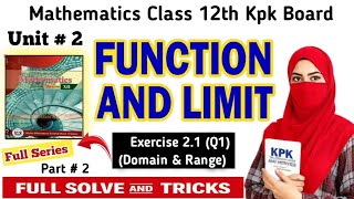 Class 12 Math KP Board | Exercise 2.1 Domain & Range Full Solved|Functions & Limit