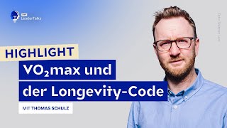 VO₂max and the Longevity Code – Highlight with Thomas Schulz from episode #94 VO₂max and the Longevity Code – Highlight with Thomas Schulz from episode #94