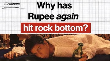 Ek Minute: Why Has Rupee Hit Rock Bottom - Again?