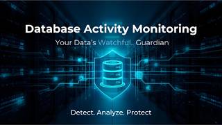 DAM - Database Activity Monitoring Solution .