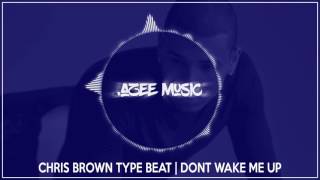 Chris Brown Type Beat  Dont Wake Me Up prod By azee 