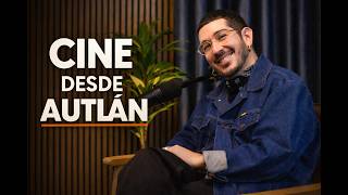 El cineasta de Autlán que está contando historias | Daniel Hernández