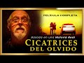 LAS CICATRICES DEL OLVIDO Impactante película completa de la vida real