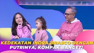 Kedekatan INDRA BRASCO Dengan Putrinya, Kompak Banget! | BROWNIS (27/6/23) P1