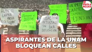 Aspirantes de la UNAM bloquean calles en rechazo al examen de control | De Pisa y Corre