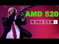 Hitman 2 2018 Gaming Amd Radeon 520 Benchmark