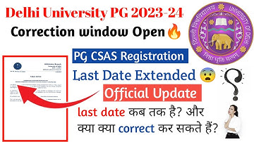 DU PG CSAS registration😨 Last date kab hai 2023 l DU Corrections window open🔥 l #DUCSASRegistration