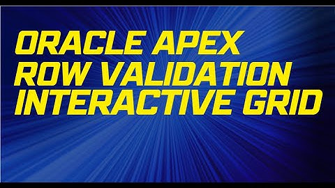 Row Validation in Interactive Grid Oracle Apex