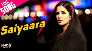 Saiyaara song | Ek tha tiger songs | Saiyaara ve saiyaara 2022