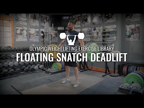Floating Snatch Deadlift | Olympic Weightlifting Exercise Library