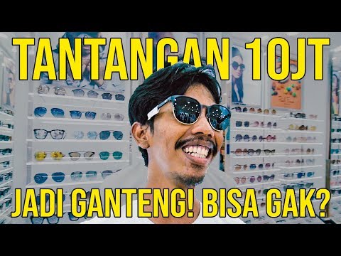 TANTANGAN DENGAN 10 JUTA RUPIAH JADI GANTENG! BISA GAK?