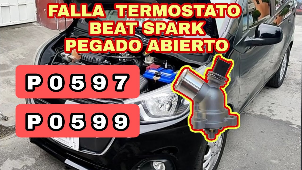 FALLA TERMOSTATO BEAT SPARK PEGADO ABIERTO P0597 P0599 P0128 - YouTube