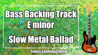 Video thumbnail of "Bass Backing Track E minor - Em - Sad Slow Rock Metal Power Ballad - NO BASS | ST 143"
