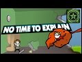 Let's Play - No Time to Explain