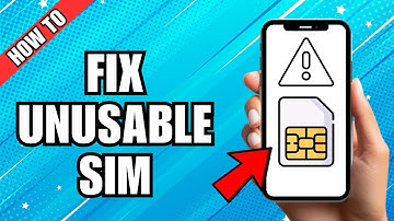 Why Is My SIM Showing Unusable SIM?