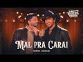 Munhoz e Mariano - Mal pra Carai/Respeita as Moda (Ao Vivo)