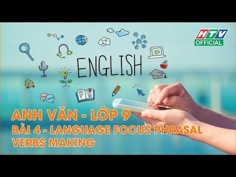 Video LỚP 09 - MÔN ANH | BÀI 04 - LANGUAGE FOCUS PHRASAL... - youtube