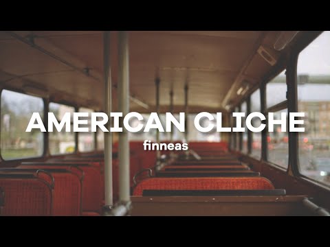 american cliché // finneas // lyrics